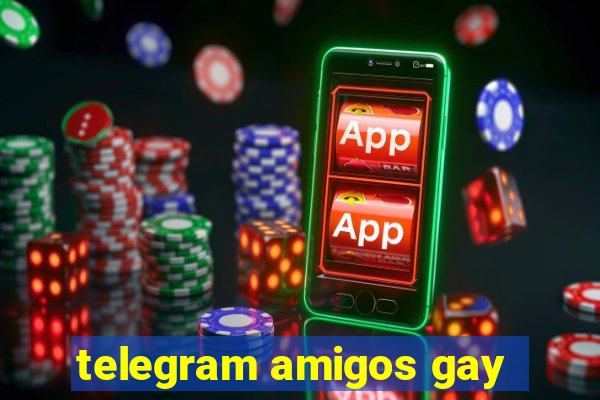 telegram amigos gay